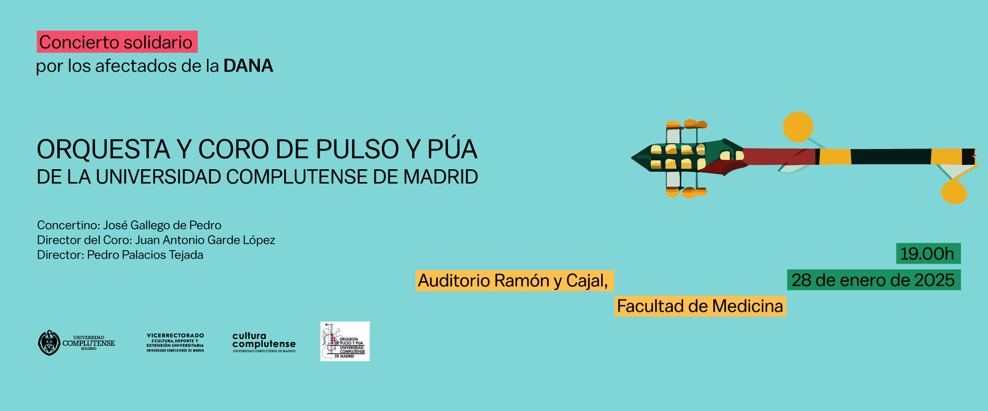 CONCIERTO SOLIDARIO AFECTADOS POR LA DANA DE LA ORQUESTA Y CORO DE PULSO Y PÚA DE LA UCM, 28 DE ENERO 2025, 19:00H, ANFITEATRO RAMÓN Y CAJAL F. DE MEDICINA UCM